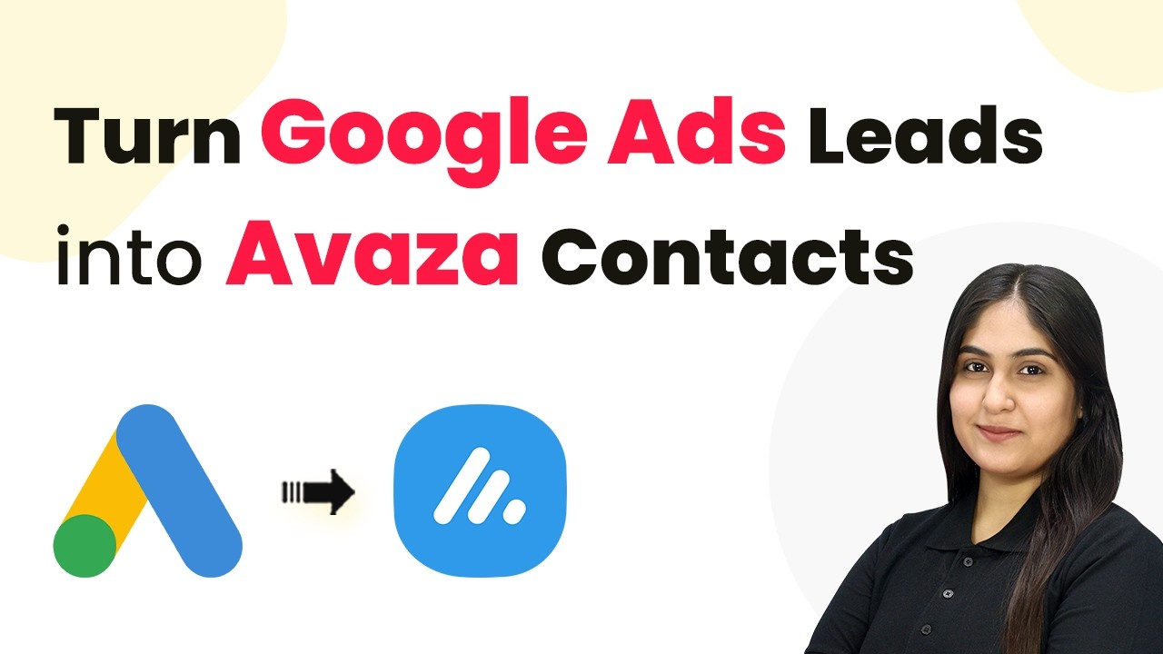 Turn Google Ads Leads into Avaza Contacts Automatically
