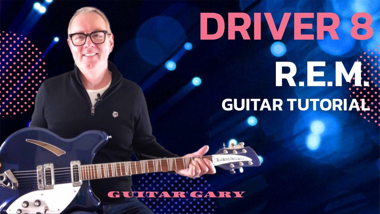 Driver 8 - R.E.M. guitar tutorial