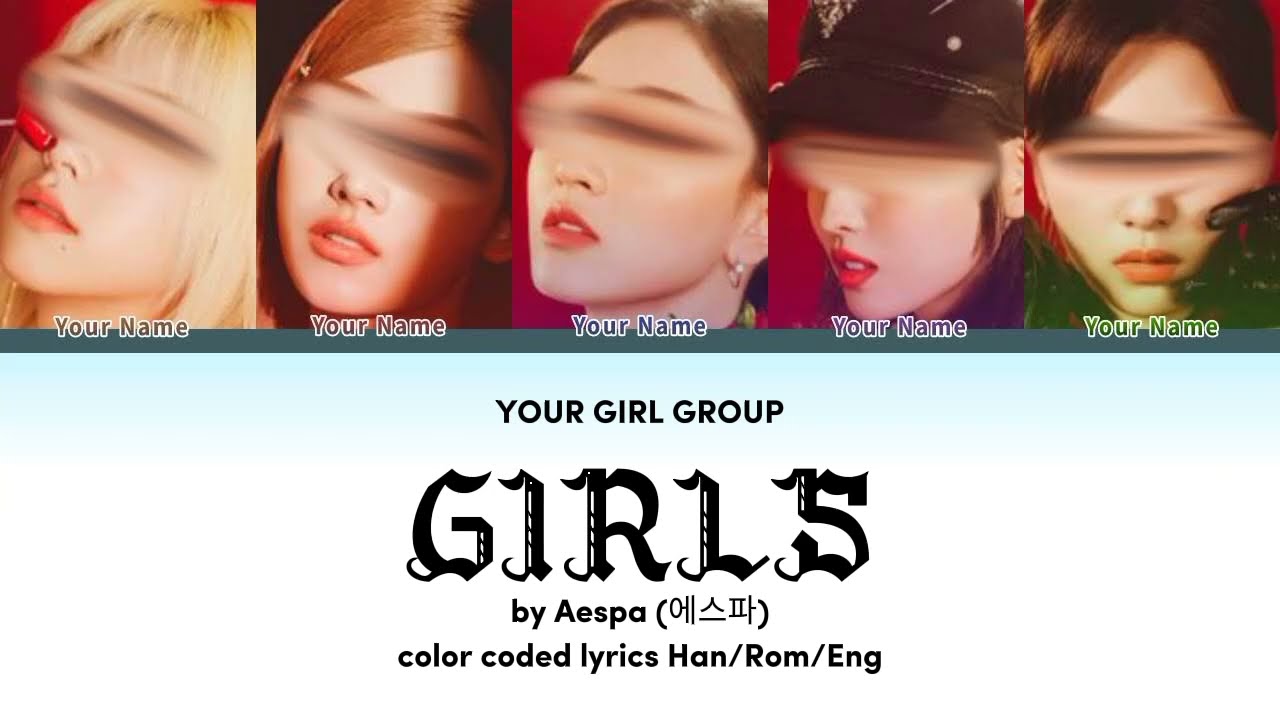 Your Girl Group - GIRLS by AESPA (에스파) - (5 members version)