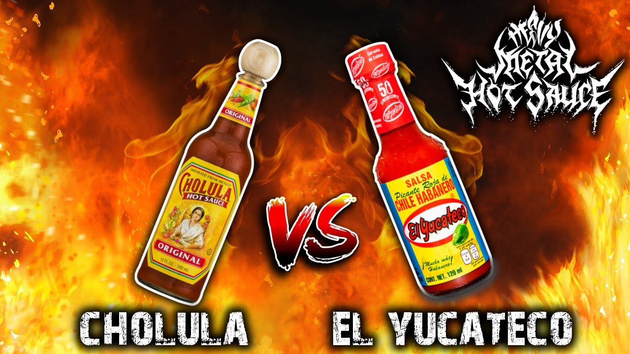 Cholula VS El Yucateco | HOT SAUCE BATTLE || heavy metal hot sauce