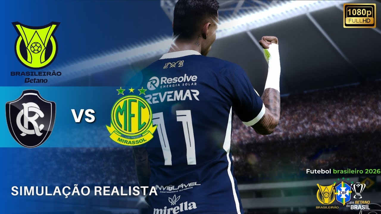 REMO X MIRASSOL | BRASILEIRÃO 2026 | 2° RODADA | GOGOSZ PATCH 1080P 60FPS SIMULAÇÃO REALISTA.
