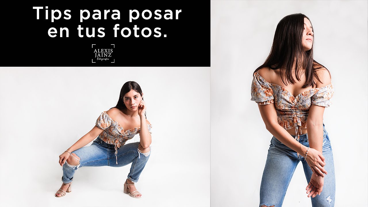 Tips Para Posar En Tus Fotos + Sesión