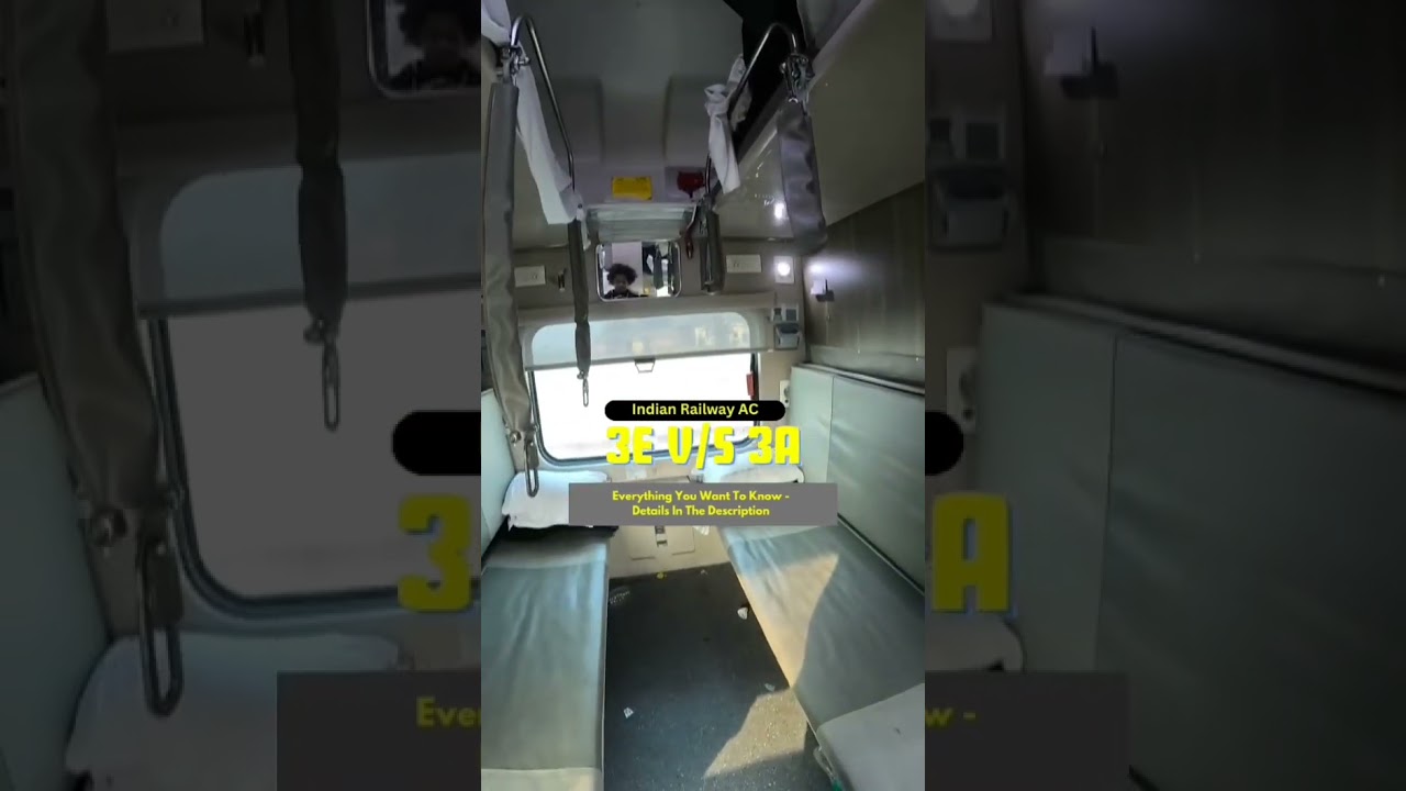 Difference between 3A and 3E | 3A V/S 3E | Everything you want to know - Indian railway