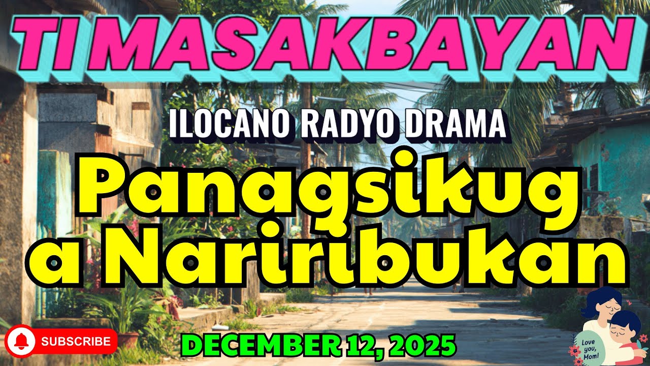 Ti Masakbayan Ilocano Drama — “Panagsikug a Nariribukan” | latest ilocano drama 2025