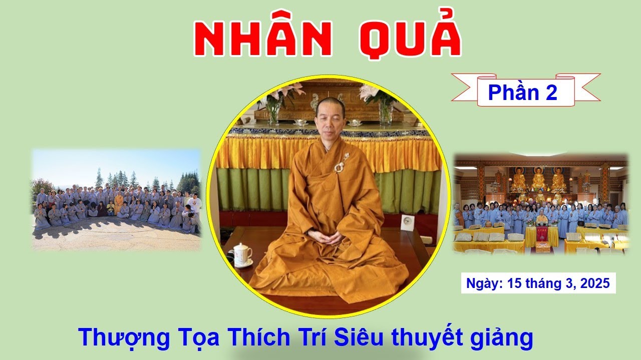 Nhân Quả - Phần 2 - TT Thích Trí Siêu - Ngày 15 tháng 3, 2025