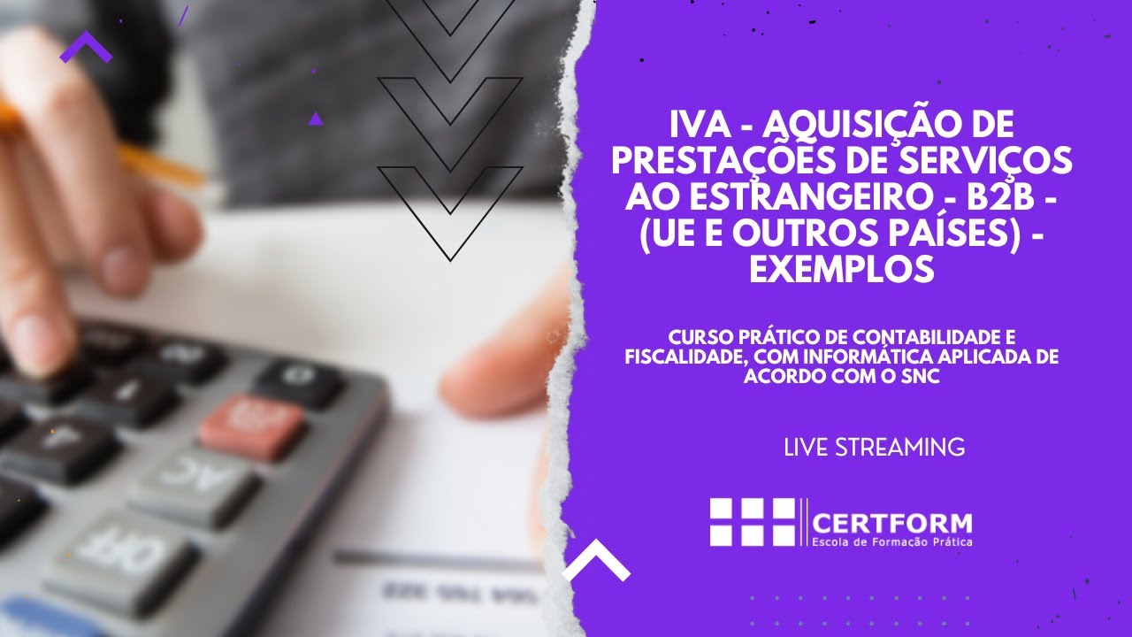 IVA - Aquisição de Prestações de Serviços ao Estrangeiro - B2B - (UE e Outros Países) - Exemplos