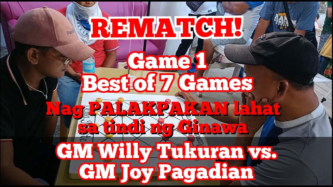 GAME 1 REMATCH| GRANDMASTER WILLY TUKURAN VS GRANDMASTER JOY PAGADIAN| THE BATTLE OF GRANDMASTER