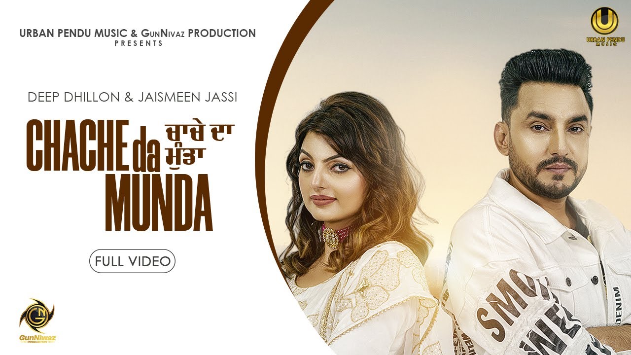 CHACHE DA MUNDA by DEEP DHILLON & JAISMEEN JASSI ft BLASTER JODI | Latest Punjabi Songs 2024