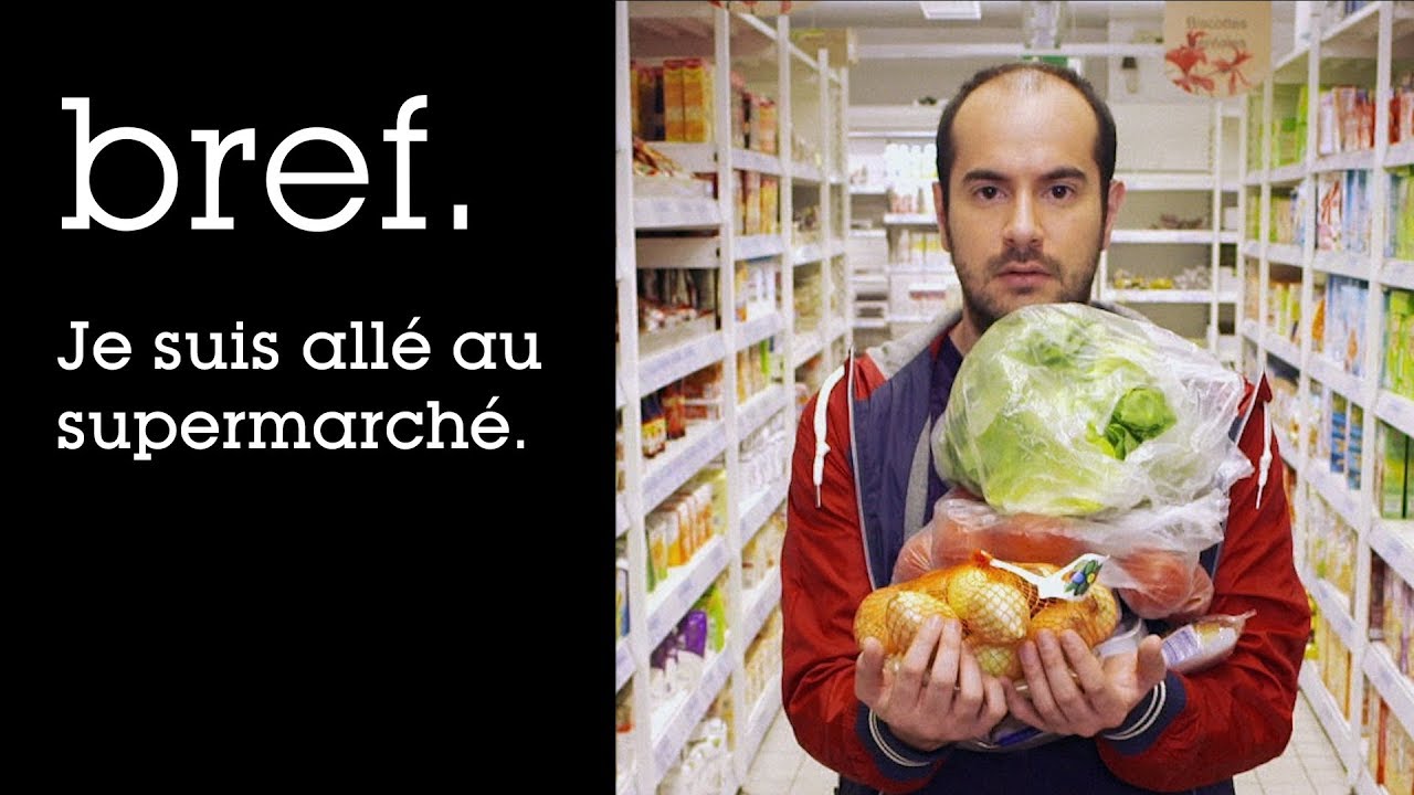 21 - Bref. Je suis all&eacute; au supermarch&eacute;.