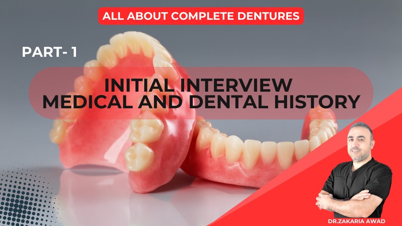 1- الفحص الأولي - التاريخ الطبي والسني - MEDICAL AND DENTAL HISTORY