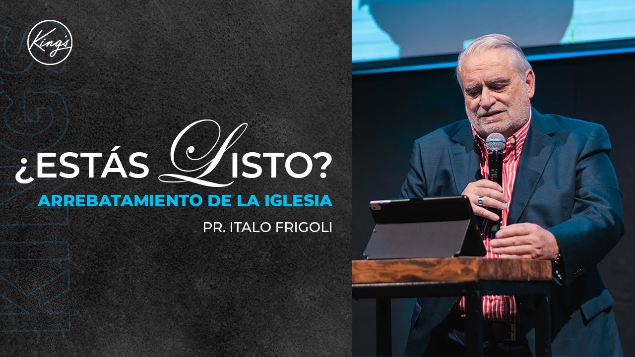 ¿ESTÁS LISTO PARA EL ARREBATAMIENTO?  | Predica Pastor Italo Frigoli
