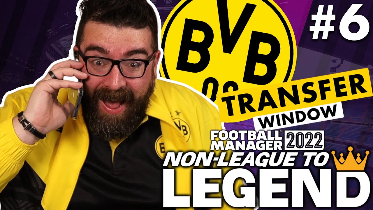 RECORD TRANSFER! | Part 6 | DORTMUND | Non-League to Legend FM22 | Football Manager 2022