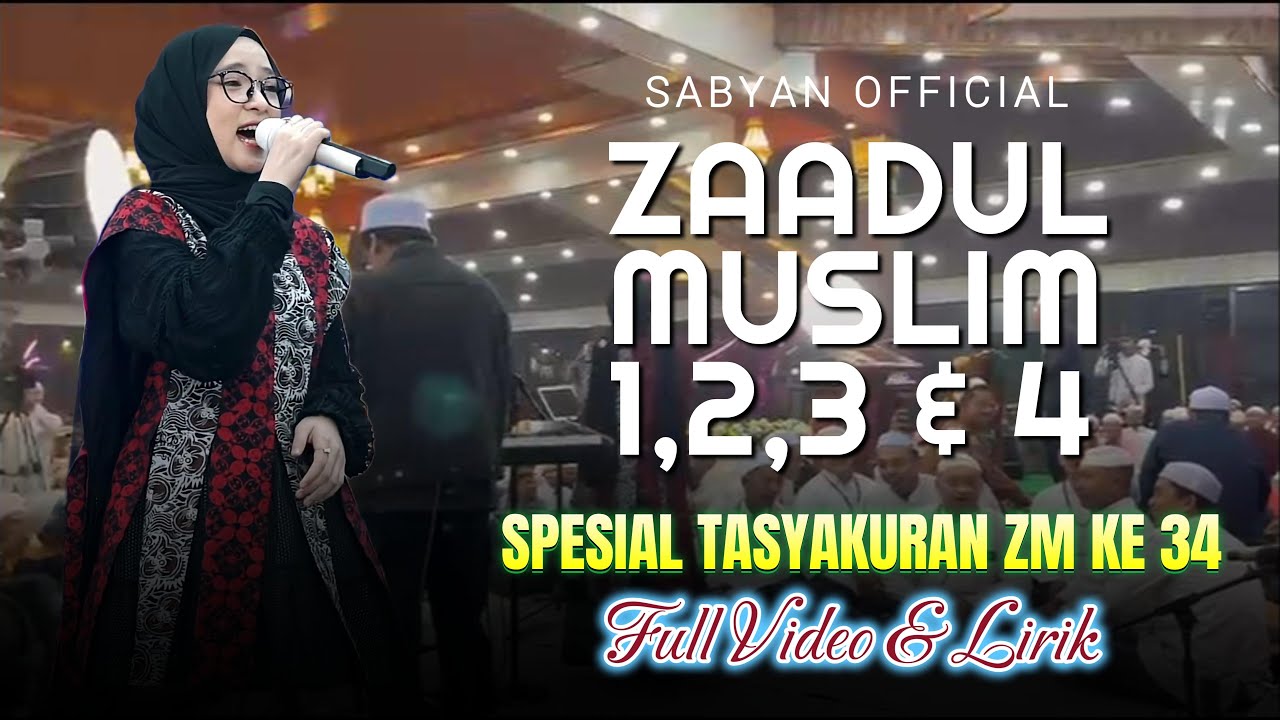 ZAADUL MUSLIM 4 - SPESIAL TASYAKURAN ZM 43 - NISS SABYAN || FULL VIDEO & LIRIK