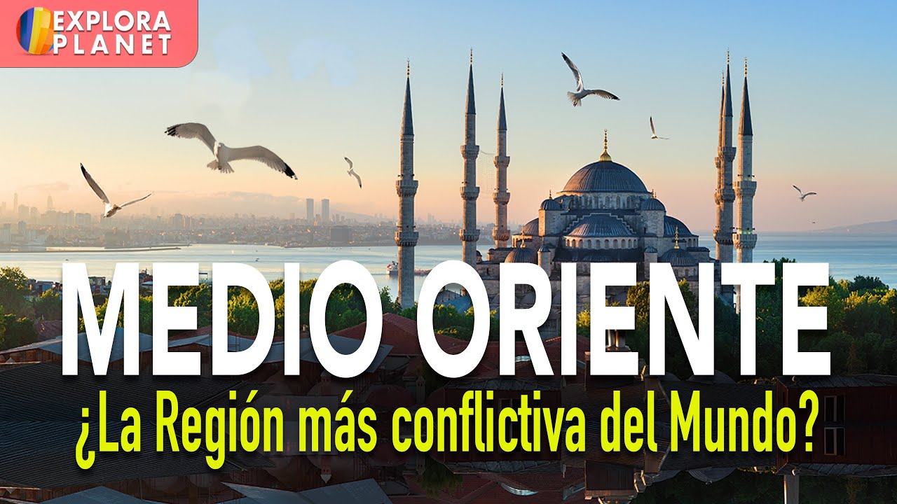 MEDIO ORIENTE | ¿Por qué es la Región más Conflictiva del Mundo?