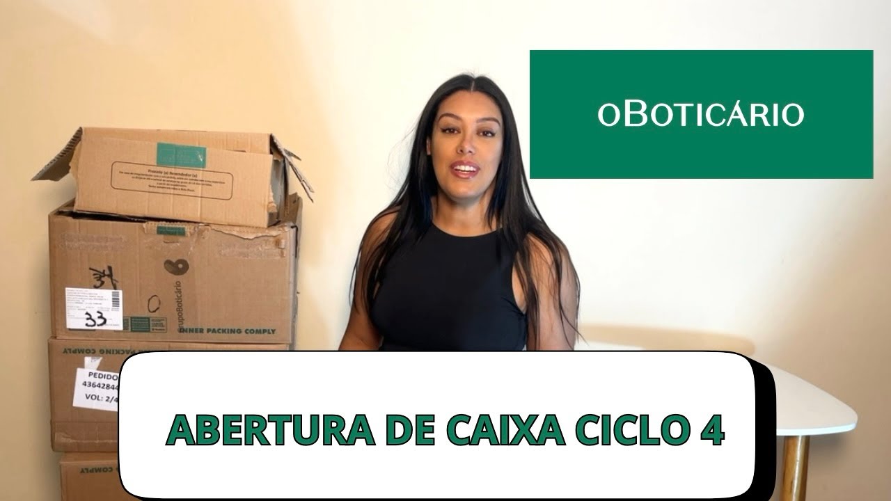 Abertura de caixa do ciclo 4 - O Boticário