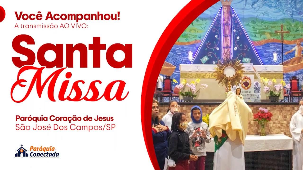 SANTA MISSA DE ENCERRAÇÃO 24H COM JESUS | 18H00 | PARÓQUIA CORAÇÃO DE JESUS