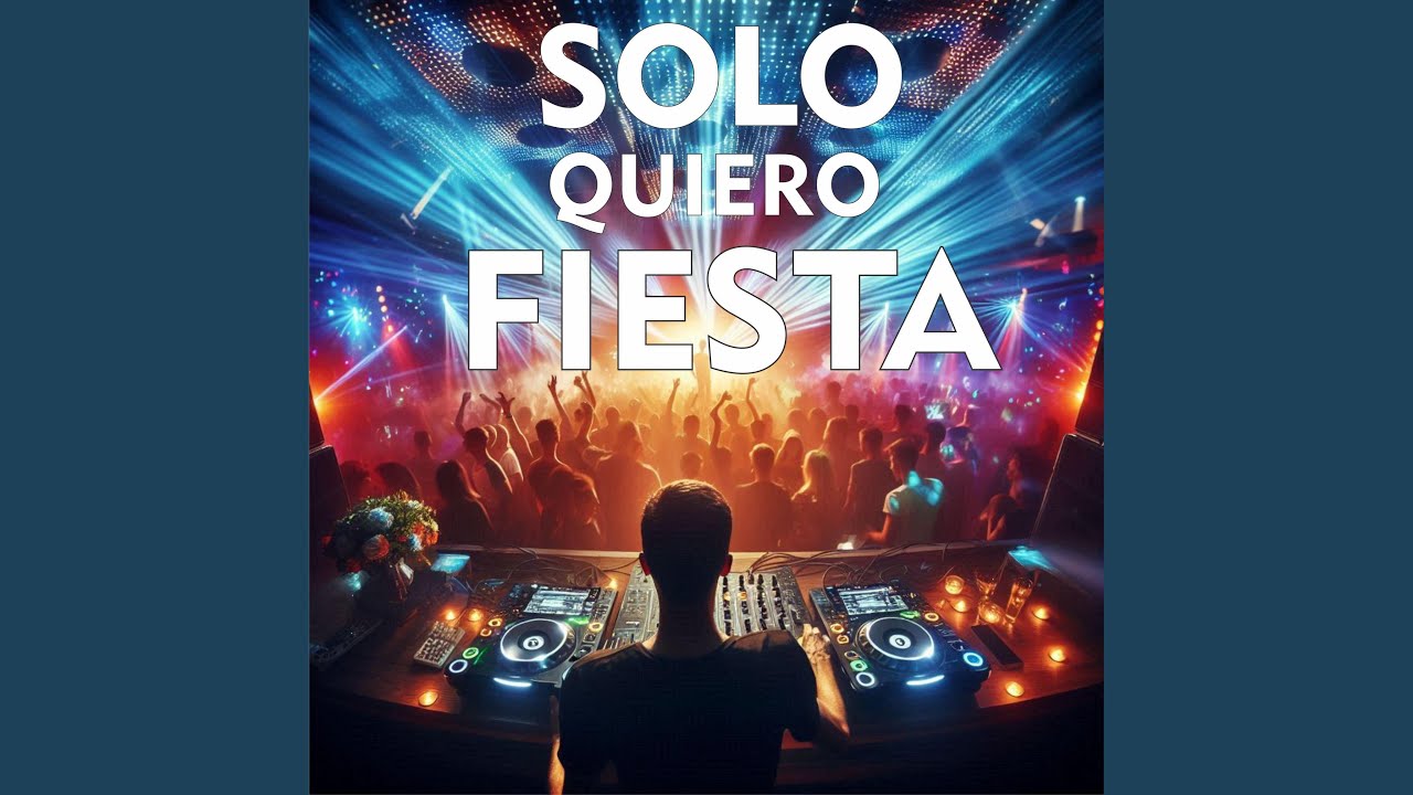 Solo Quiero Fiesta (Cumbia Tech)