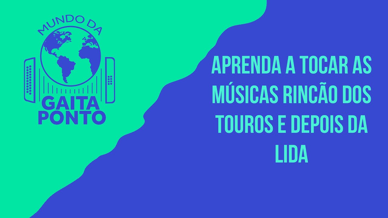Aprenda a tocar as músicas Rincão dos Touros e Depois da Lida/Mundo da Gaita Ponto