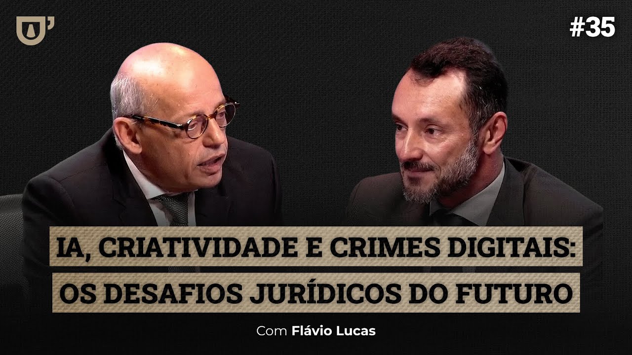 IA, Criatividade e Crimes Digitais — Os Desafios Jurídicos do Futuro | Expresso Jurídico #35