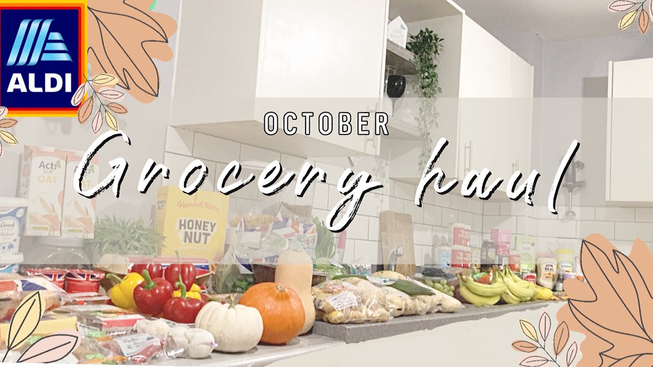 ALDI HAUL UK | GROCERY HAUL AND MEAL PLAN | ALDI HAUL UK | OCTOBER 2021