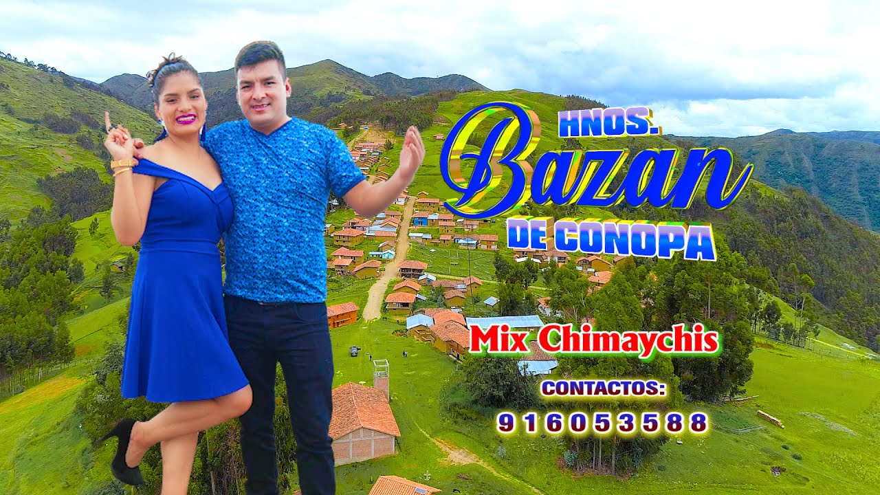 LOS HERMANOS BAZAN DE CONOPA / MIX CHIMAYCHIS