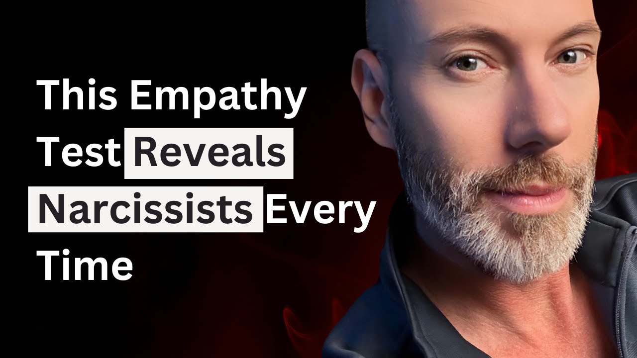 The Ultimate Empathy Test for Narcissists