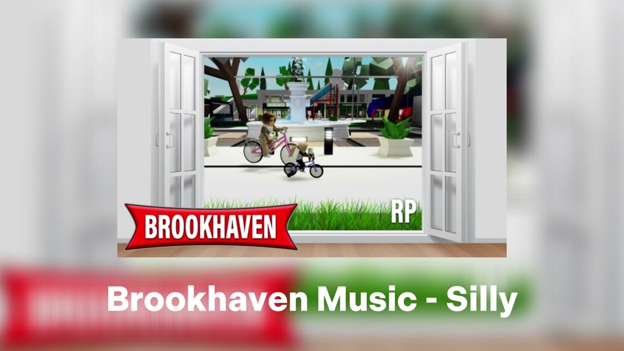 Roblox Brookhaven Music - Silly