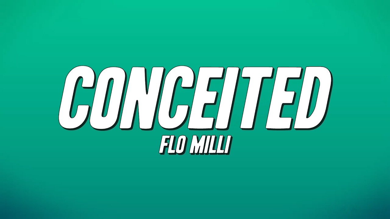 Flo Milli  - Conceited (Lyrics)