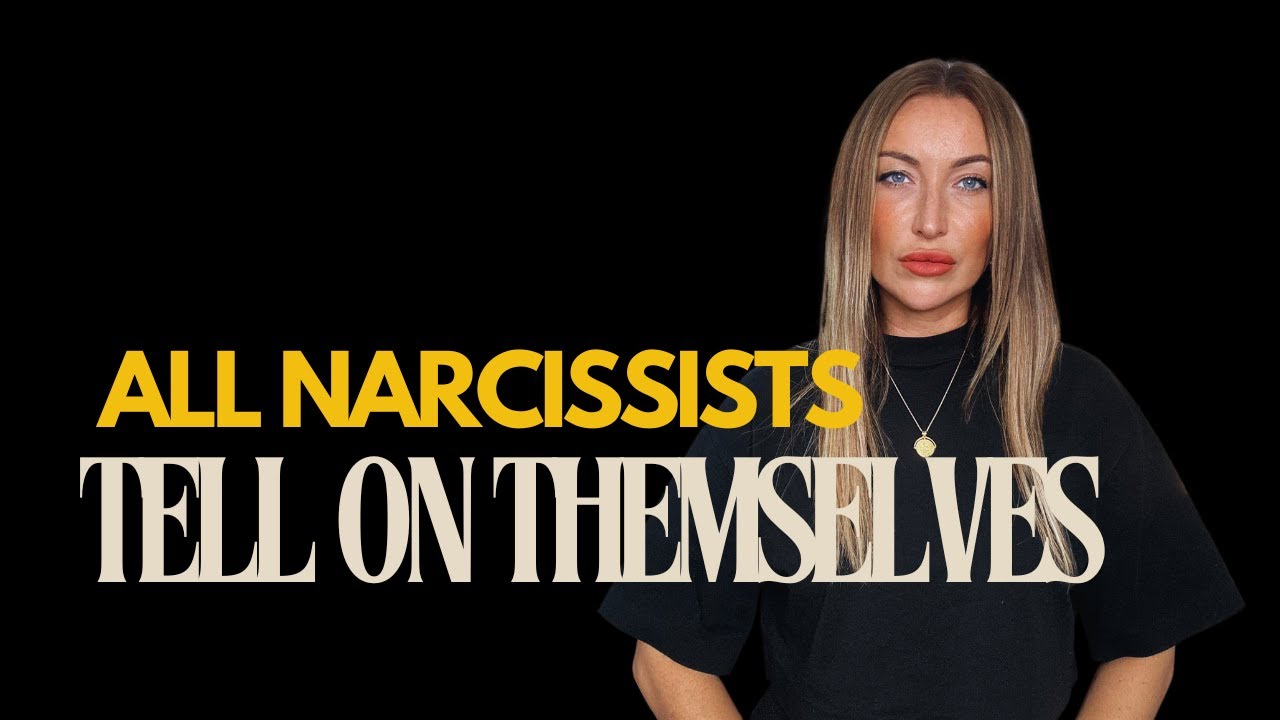 ALL NARCISSISTS Tell On Themselves