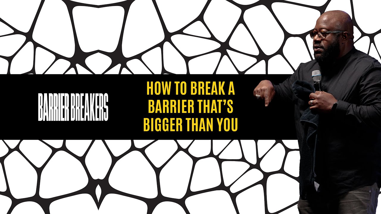 Barrier Breakers: How to Break a Barrier that’s Bigger than You | Dr. Eric Mason | January 8, 2022