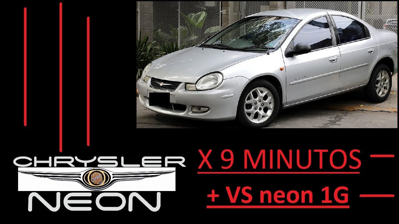 Chrysler NEON 2g lx X 9 minutos + vs neon 1g (resubido)