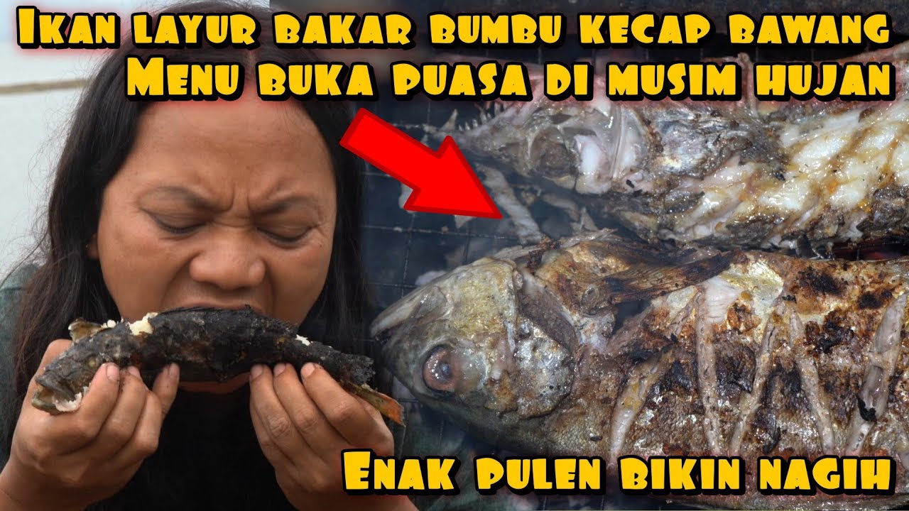 MENU BUKA PUASA IKAN LAYUR PANGGANG BUMBU BAWANG
