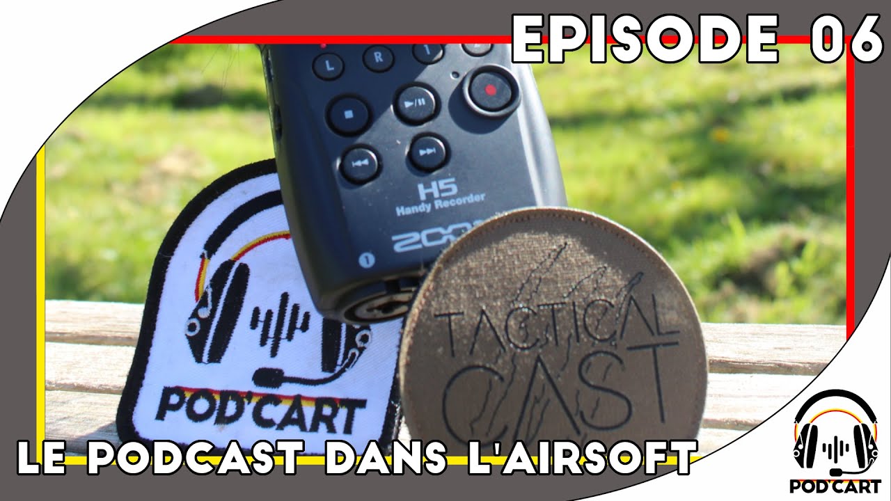 Episode 06 - Le Podcast dans l'airsoft