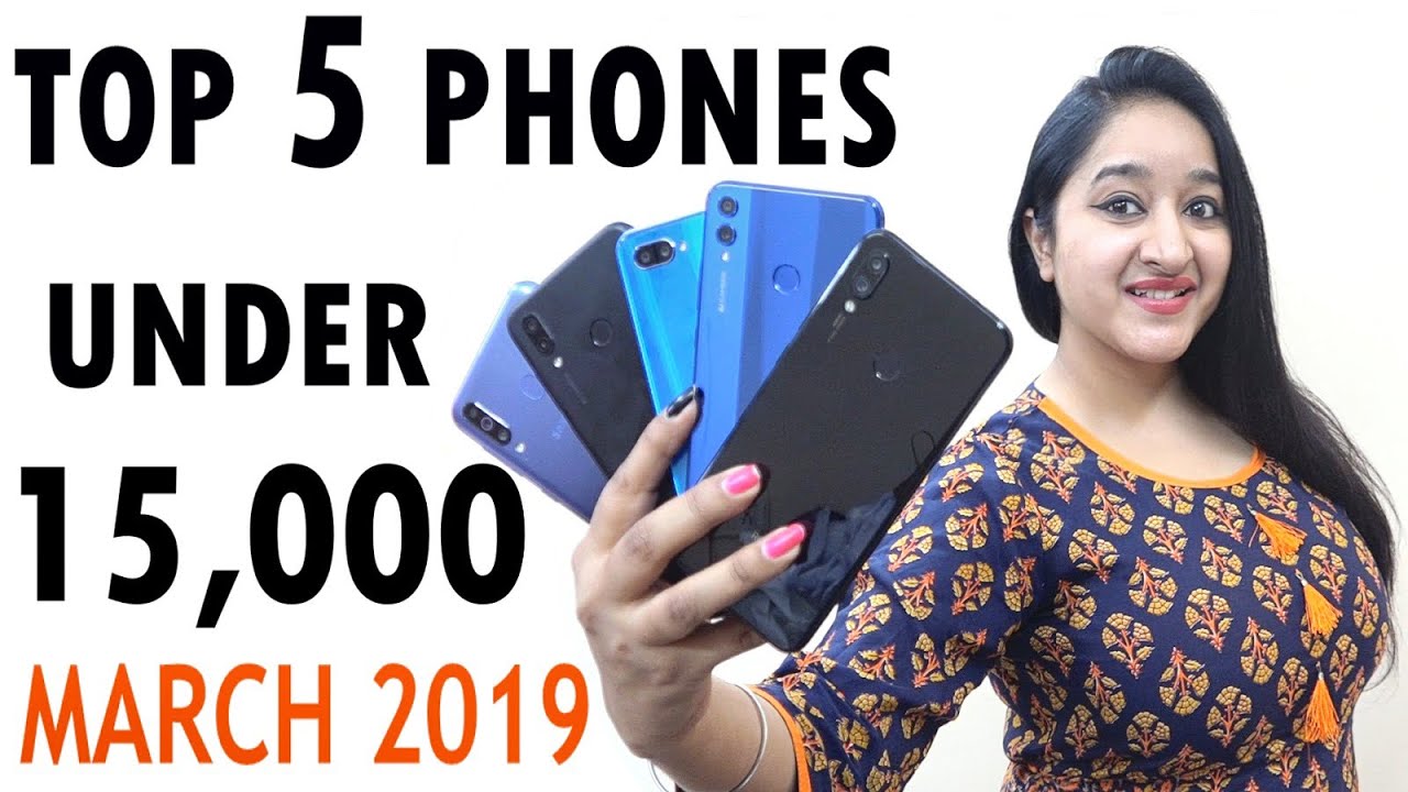 Top 5 Phones Under 15000 in MARCH 2019