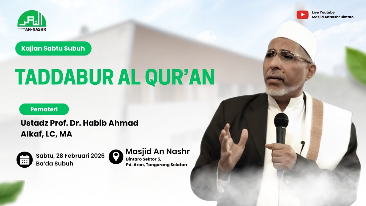 Taddabur Al Qur'an Bersama Habib Ahmad Alkaf,LC, MA