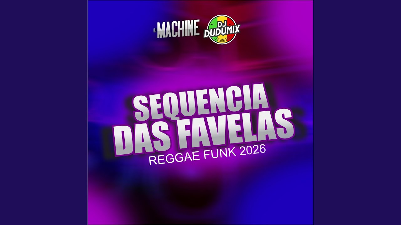 SEQUÊNCIA DAS FAVELAS - REGGAE FUNK (feat. DJ MACHINE)