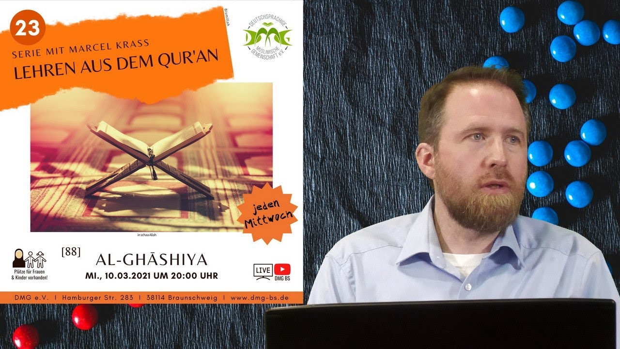 SURE 88: AL-GHÂSHIYA (Teil 1) (DIE BEDECKENDE STUNDE) mit Marcel Krass in Braunschweig