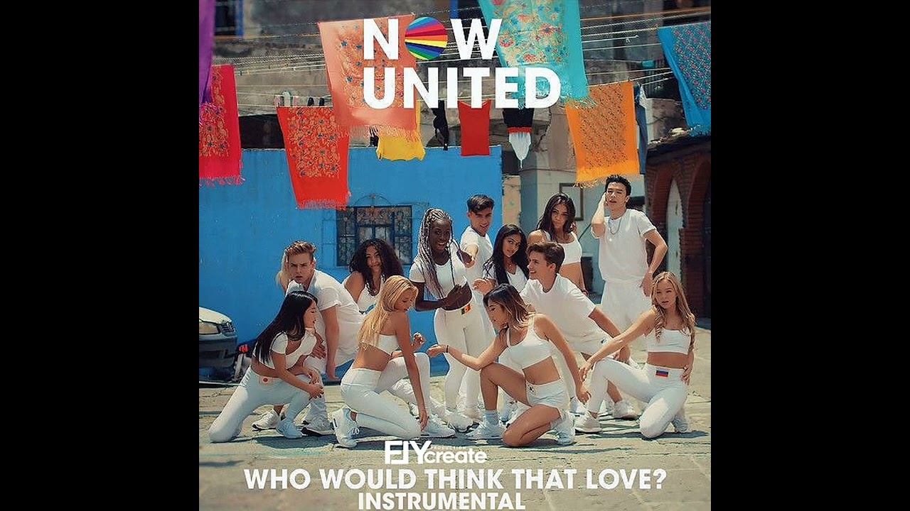 Now United & Fly Create - Who Would Think That Love? | instrumental Studio ( perfeito remake )