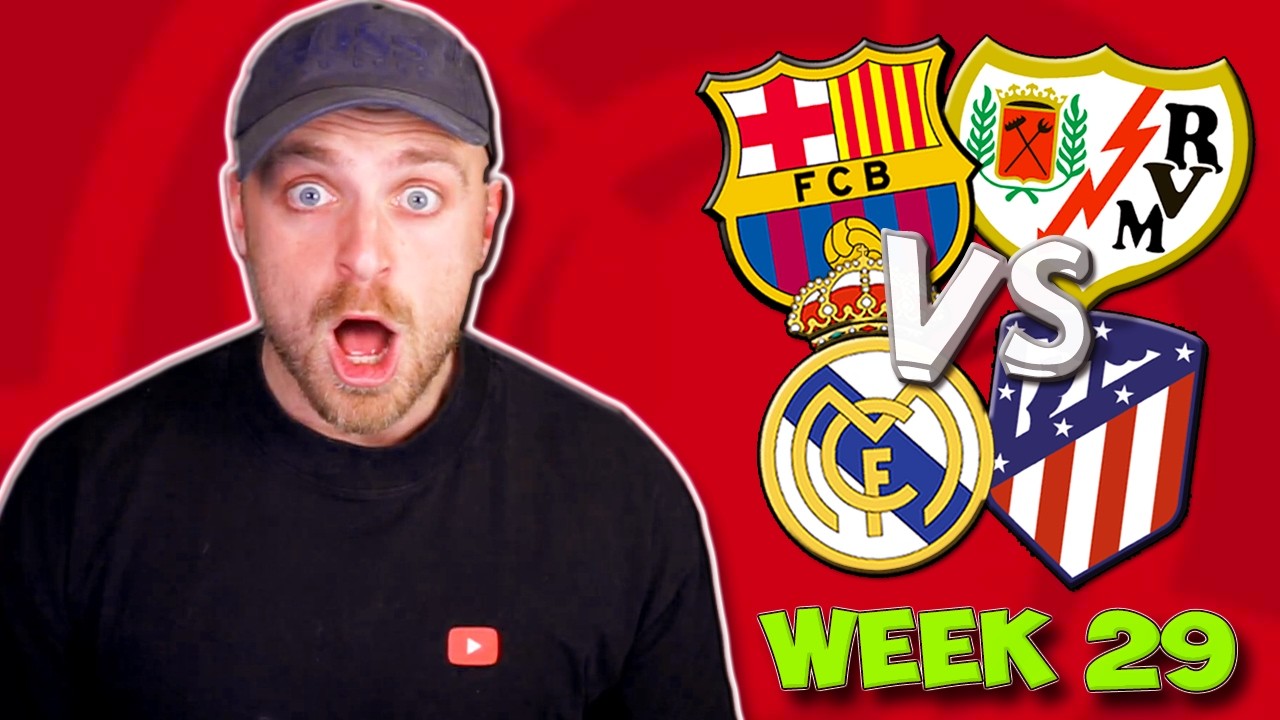LA LIGA WEEK 29 PREDICTIONS & TIPS