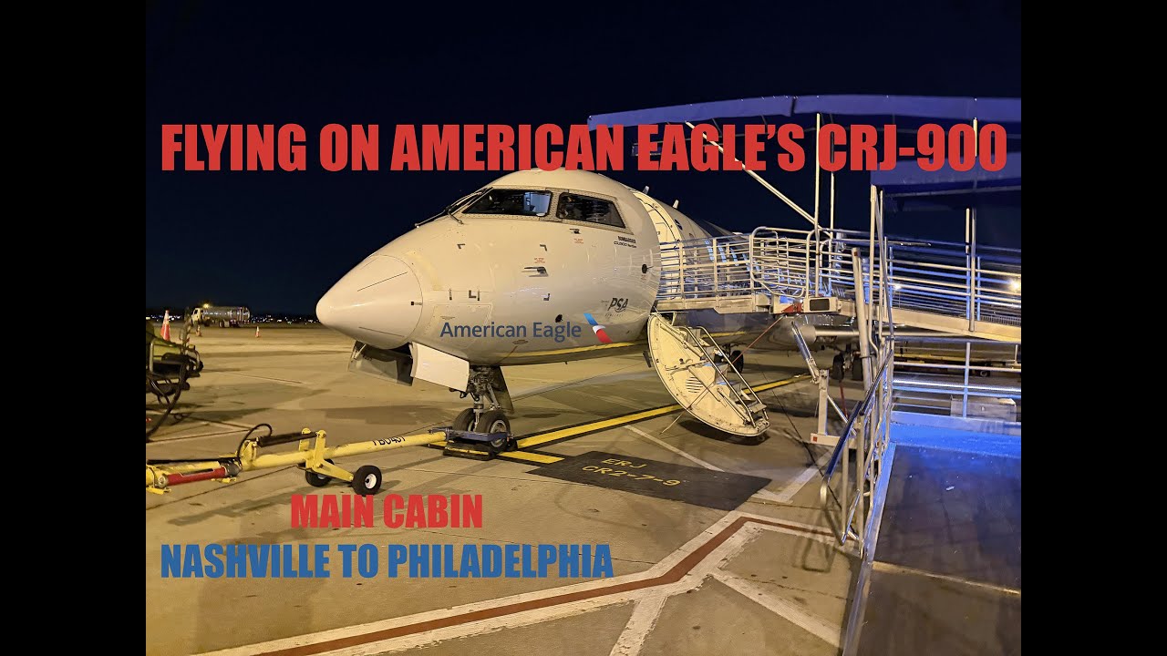 I flew on American Eagle's CRJ-900 in Main Cabin from Nashville to Philadelphia! | TRIP REPORT