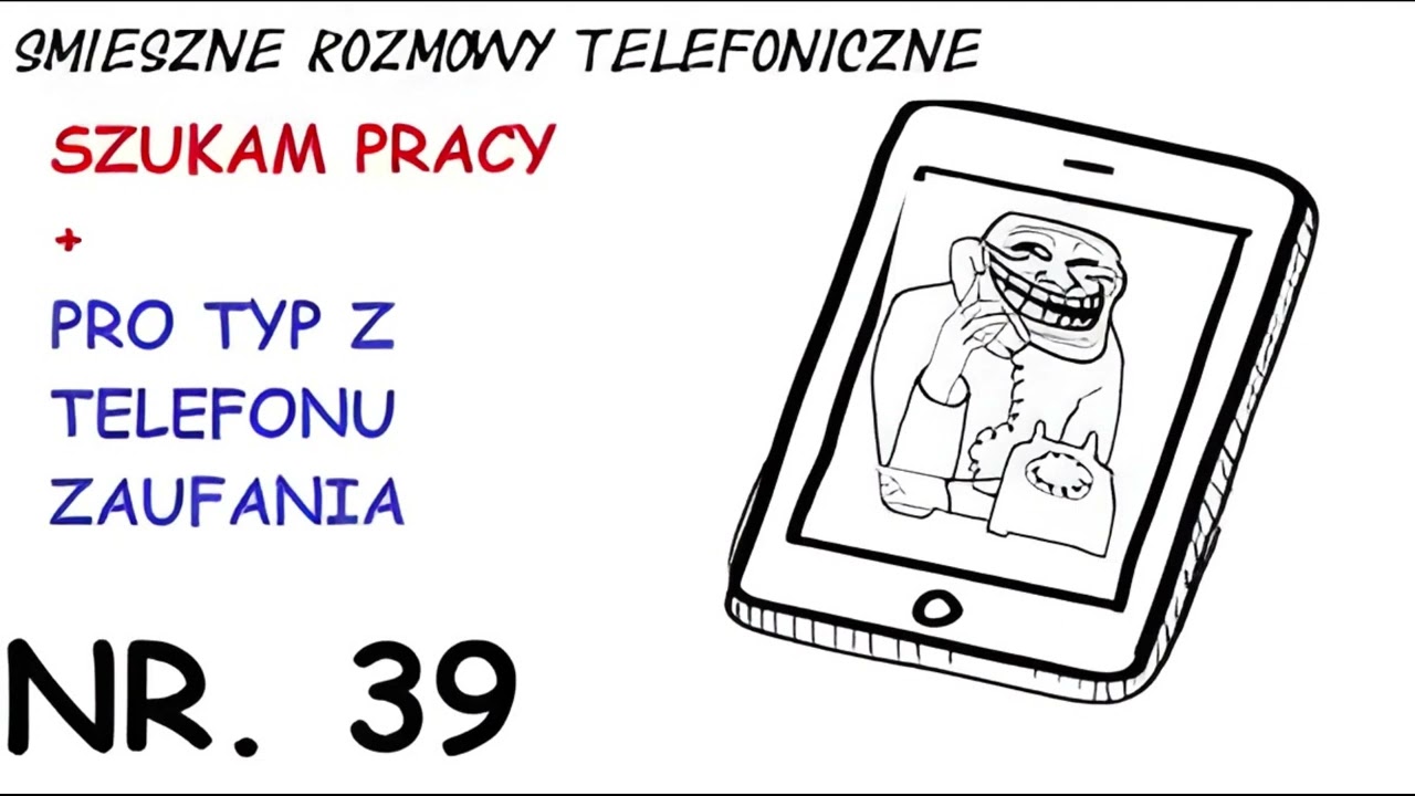 ŚMIESZNE ROZMOWY TELEFONICZNE   Szukam pracy + Pro typ z telefonu zaufania