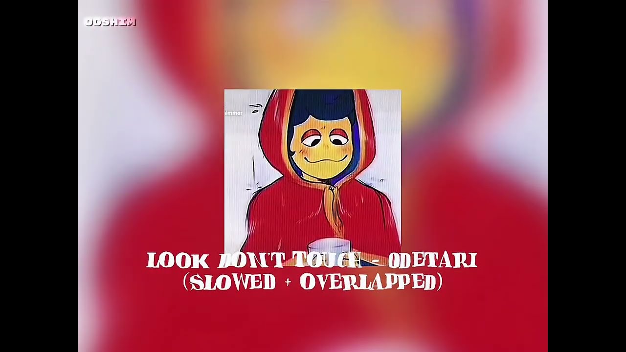 🧡look don’t touch edit audio - odetari (slowed + overlapped)