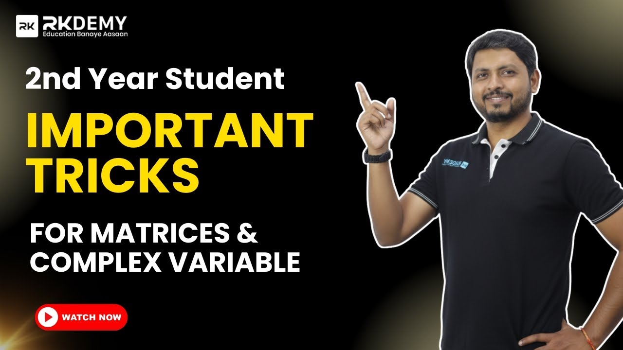 Important Tricks for Matrices & Complex Variable | Maths-3 | RK SIR | 2nd Year Engineering