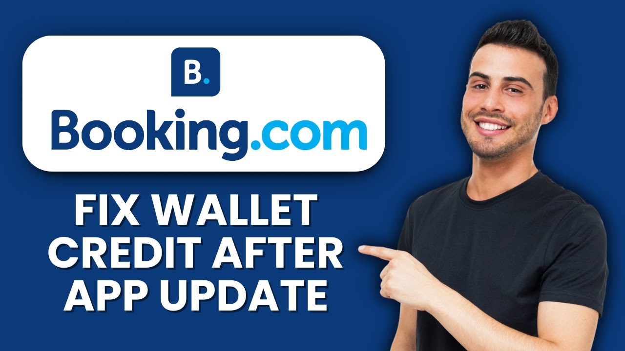 Booking.com Wallet Credit After App Update &mdash; Fix 📱 Recover Missing Balance Quickly