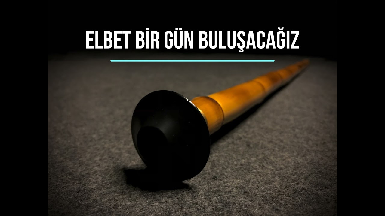 Ney Dinletisi - Elbet Birgün Buluşacağız (Dinlendiren Ney Sesi) #neysesi #neydinletisi #elbetbirgün