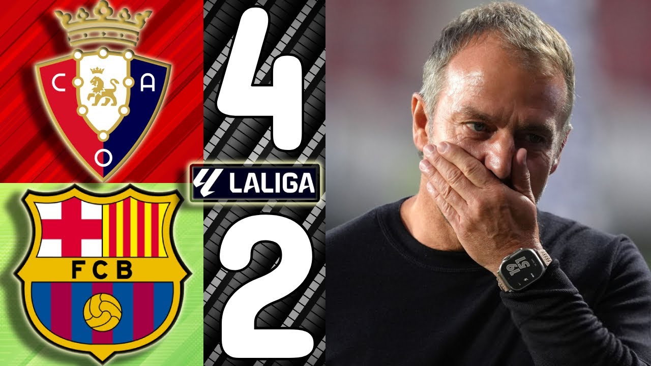 🎥 Osasuna vs. Barcelona [4-2] - Match Review (La Liga 2024/2025)