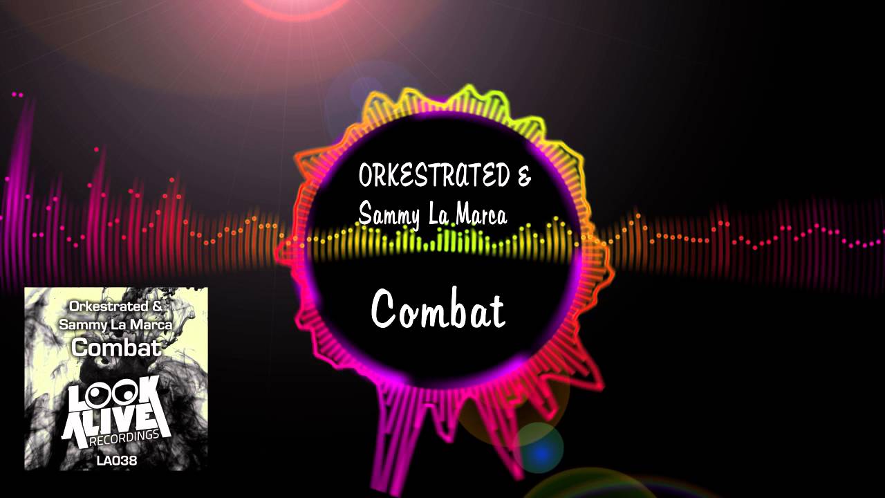 ORKESTRATED & Sammy La Macra - Combat