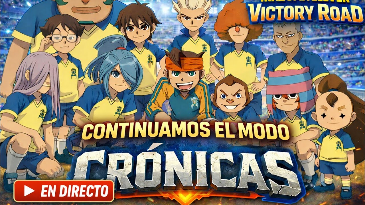 🔴EN VIVO/ JUGANDO INAZUMA ELEVEN VICTORY ROAD ⚡ MODO CRONICA Y GRABAMOS VIDEO DEL MODO HISTORIA 🔥