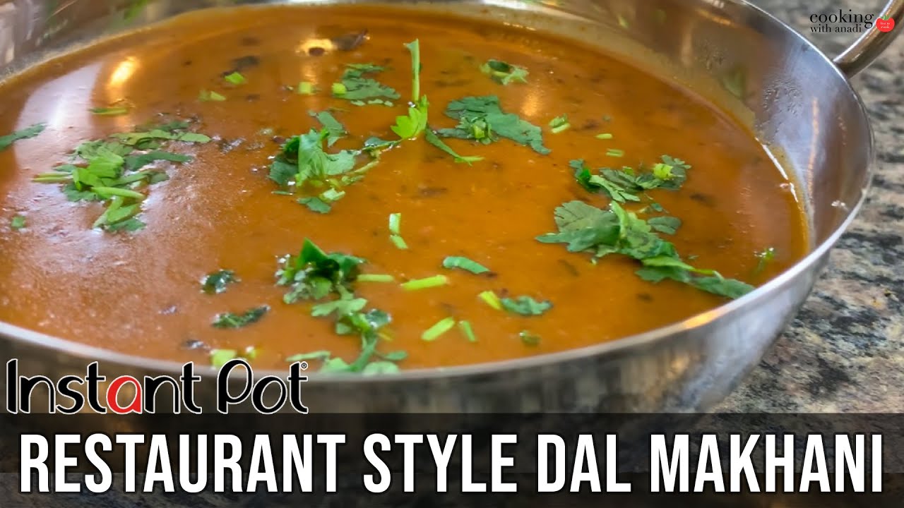 How to Make Restaurant-Style Dal Makhani in an Instant Pot