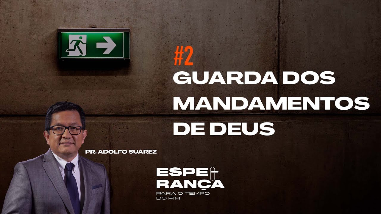 Guarda dos Mandamentos de Deus | Pr. Adolfo Suárez | Semana 